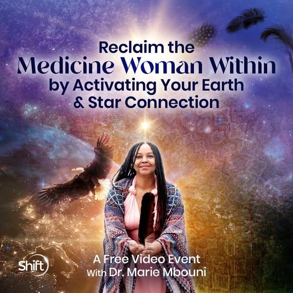 Awaken the Medicine Woman Within