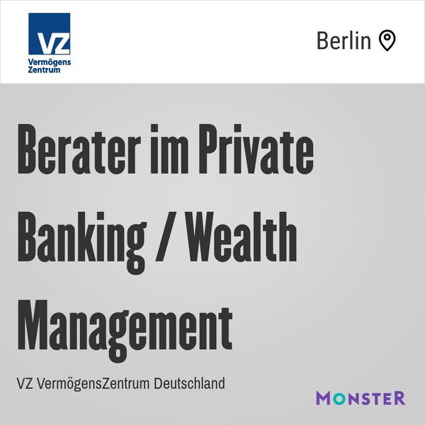 Berater im Private Banking / Wealth Management