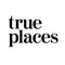 True Places