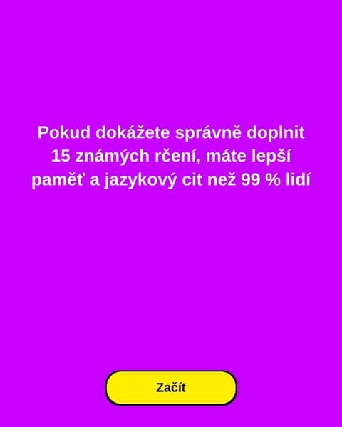 Zvládneš Správně Odpovědět Na Všechna Přísloví?