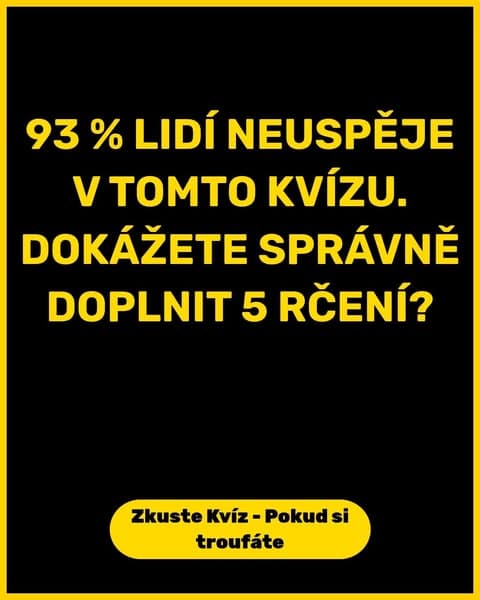 Jen Ti Nejšikovnější Uhodnou Všechna Přísloví!