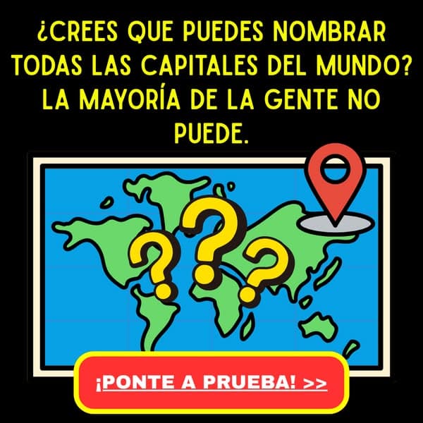 ¿Cuántas Capitales Puedes Nombrar?