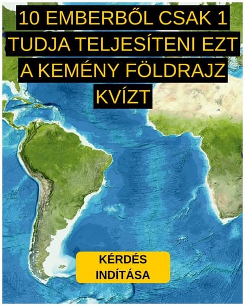 A legtöbb felnőtt megbukik ezen az egyszerű földrajzteszten - te is meg fogod?