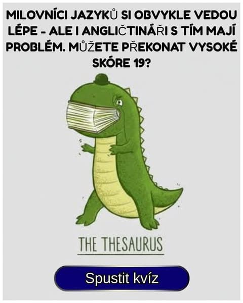 Myslíte si, že to se slovy umíte? Dokažte to tímto kvízem