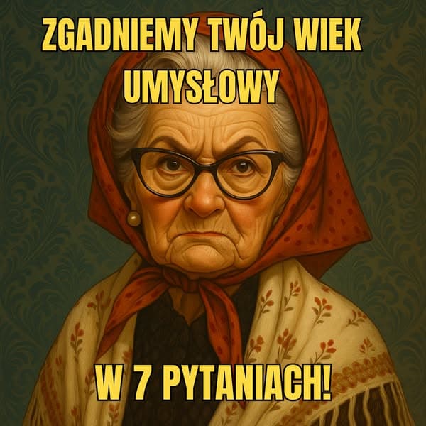 Jaki Jest Twój Wiek Mentalny