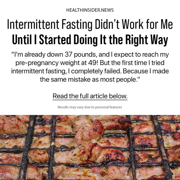 How I Lost 37 Pounds Doing Intermittent Fasting the Right Way