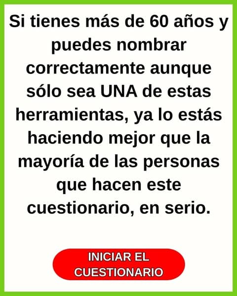 La mayoría de los adultos no pueden nombrar 10 herramientas. ¿Puedes acertar siquiera una?