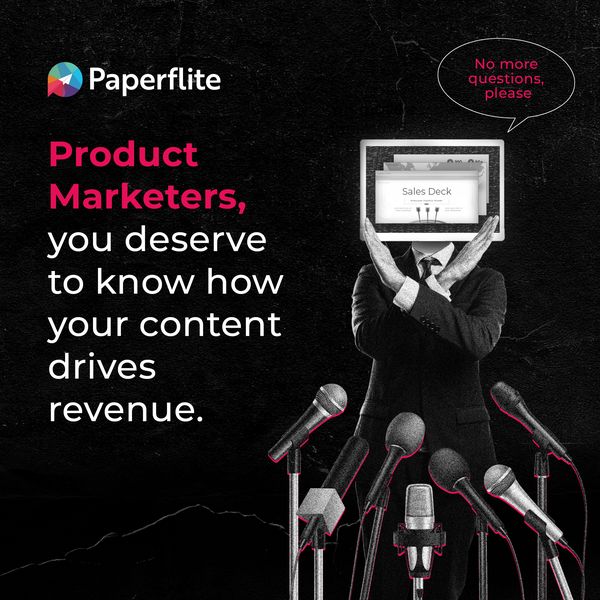 A tool built for product marketers. Explore Paperflite.