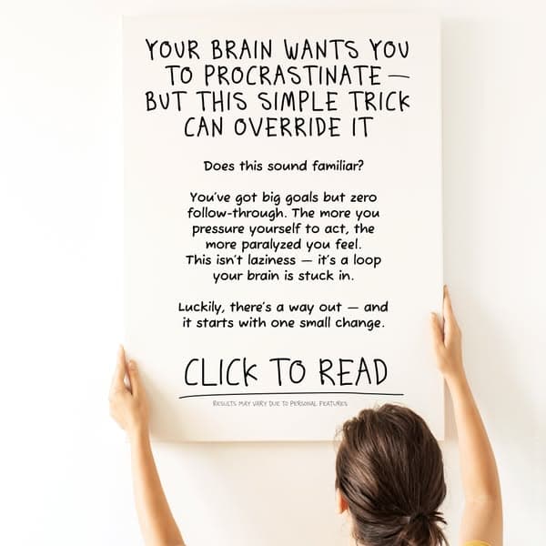 Your Brain Wants You to Procrastinate... But This Simple Trick Can Override It