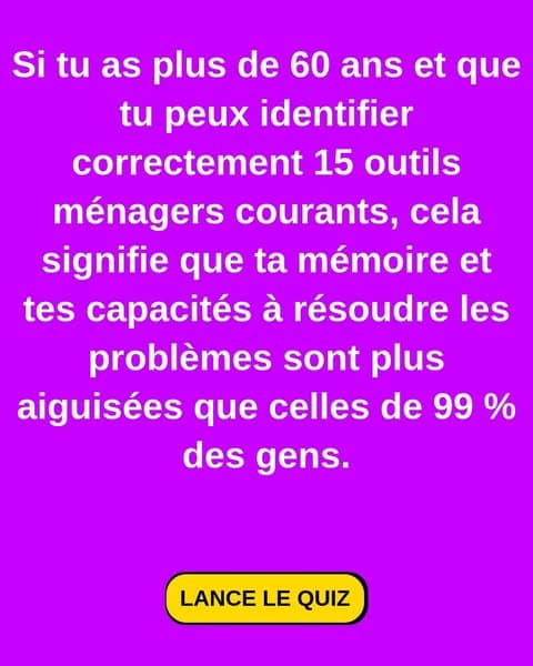 La plupart des adultes ne peuvent pas citer 10 outils. Peux-tu en citer ne serait-ce qu'un seul ?