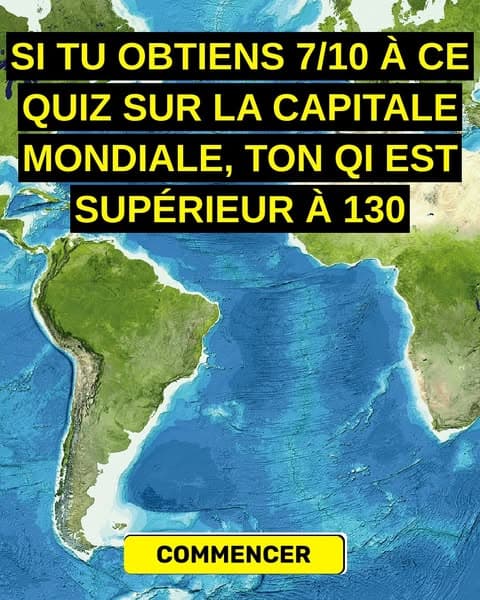 La plupart des gens ne peuvent pas nommer la moitié de ces capitales - et toi ?
