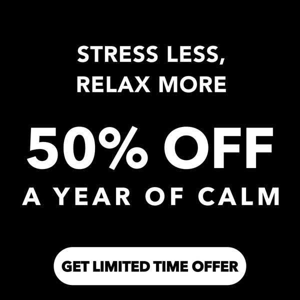 50% off a year of Calm Premium - Limited Time Only