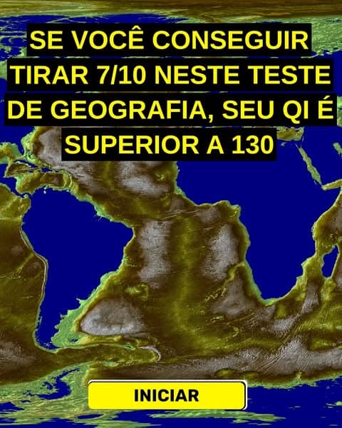 A maioria das pessoas não consegue encontrar metade desses lugares em um mapa - você consegue?