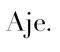 Aje