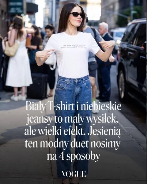 Biały T-shirt i niebieskie jeansy to mały wysiłek, ale wielki efekt. Jesienią ten modny duet nosimy na 4 sposoby