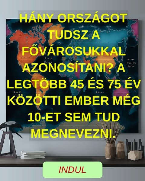 Hány országot tudsz a fővárosukhoz rendelni?