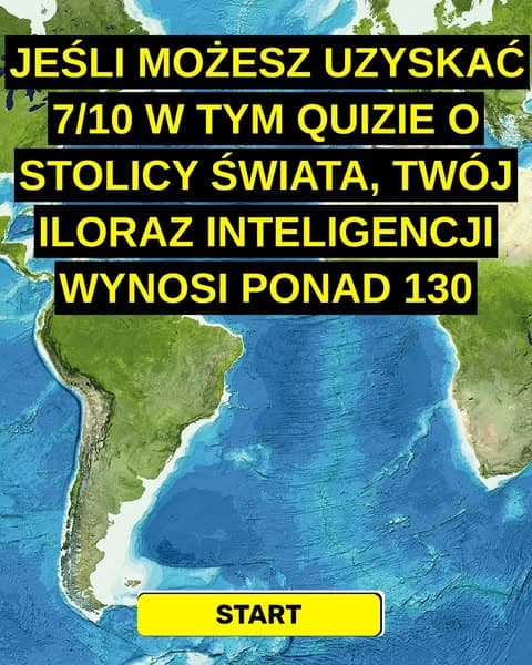 Większość ludzi nie potrafi wymienić połowy z tych stolic - a Ty?
