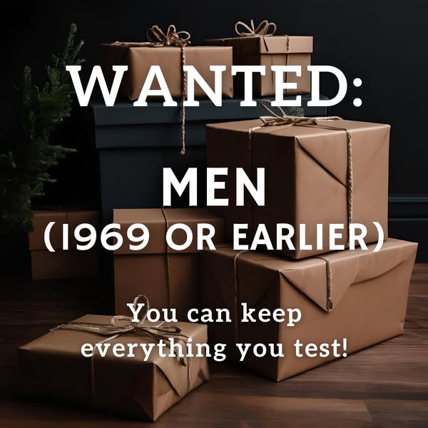 We need: Testers (Men) in the US. You can keep what you get!