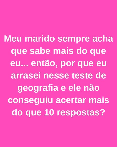 Somente os fãs de geografia podem responder a este teste! 🌎