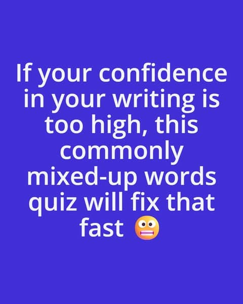 Can You Tell These Commonly Confused Words Apart?