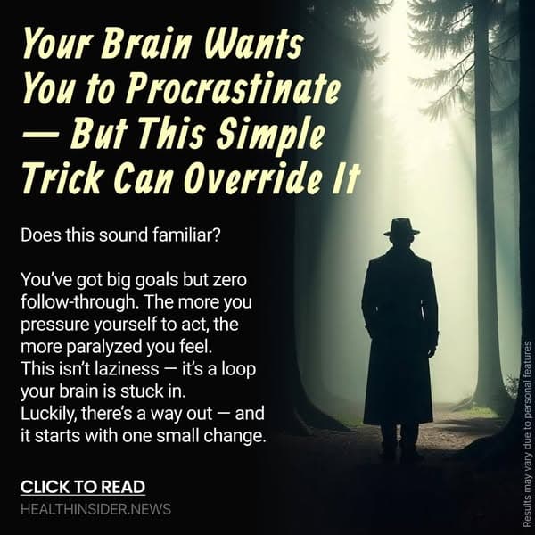 Your Brain Wants You to Procrastinate - But This Simple Trick Can Override