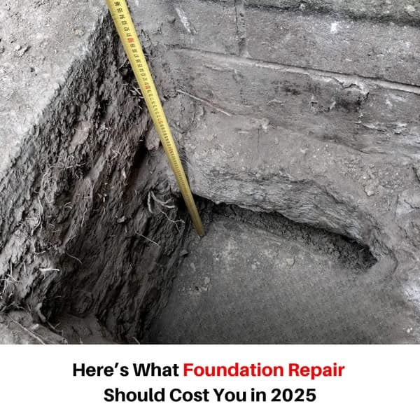 What Foundation Repair Should Cost You in 2025