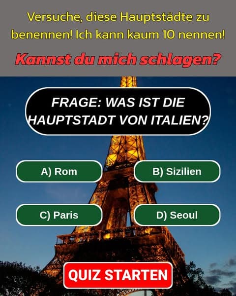 Errate die Hauptstädte der Welt: Die meisten Menschen scheitern kläglich