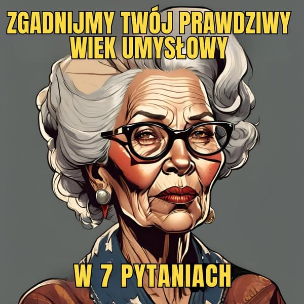 Jaki Jest Twój Wiek Mentalny