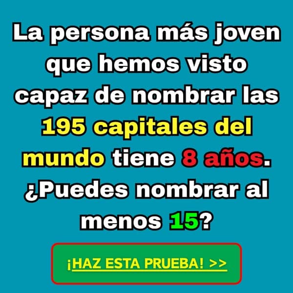 ¿Cuántas Capitales Puedes Nombrar?