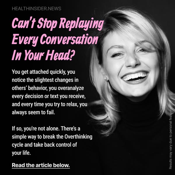Can’t stop replaying every conversation in your head?
