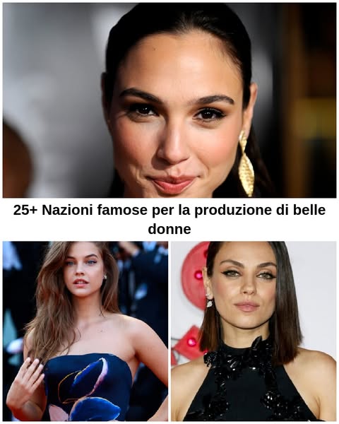 25 nazioni celebrate per le loro persone incredibilmente belle