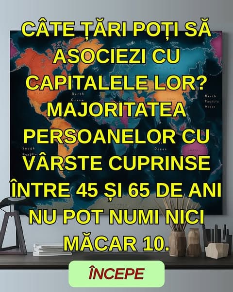 Câte țări puteți asocia cu capitala lor?