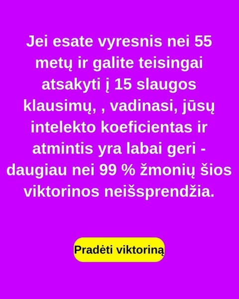 Dauguma žmonių negali susidoroti su šiuo slaugos testu - ar galite?