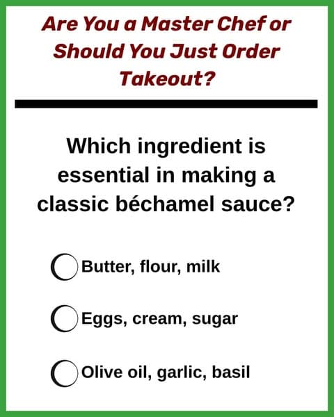 Can You Prove Your Culinary Skills With This Master Chef Quiz?