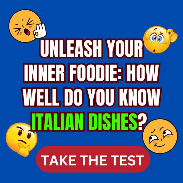 How Deep is Your Love for Italian Cuisine? Test Yourself! 🍕🔍