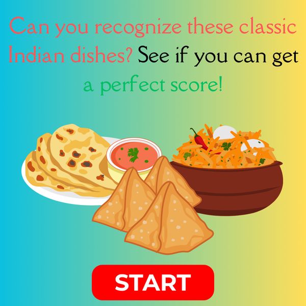 How Well Do You Know Indian Dishes?