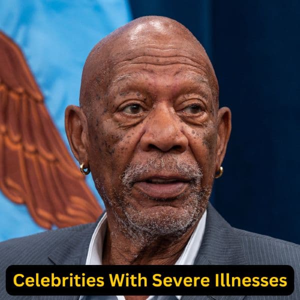 Celebrities With Severe Illnesses— Some had no choice but to retire early, while others have already lost hope and accepted their tragic fates. Here's our list, including Morgan Freeman and more.