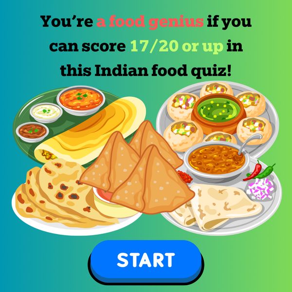 How Well Do You Know Indian Dishes?