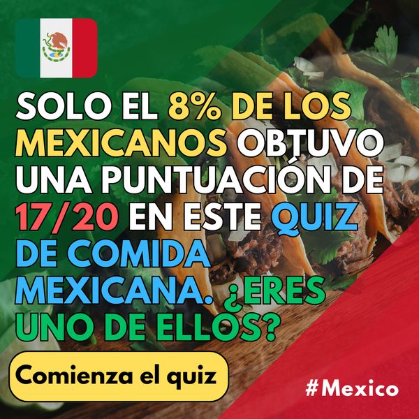 ¿Qué tanto sabes de la comida mexicana?