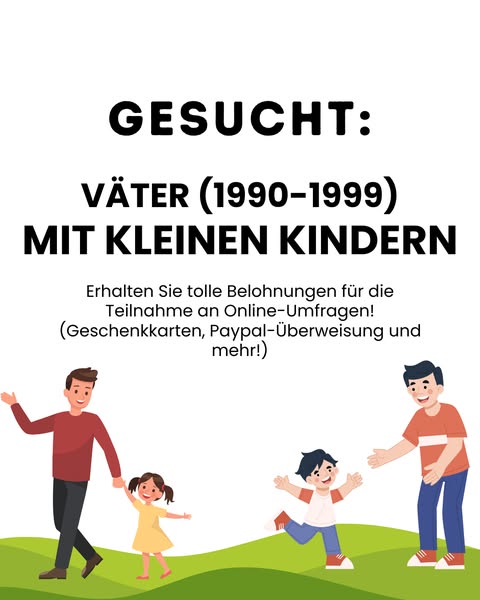 Wir suchen Väter mit Kleinen Kindern in Deutschland! Machen Sie mit und erhalten Sie tolle Belohnungen!