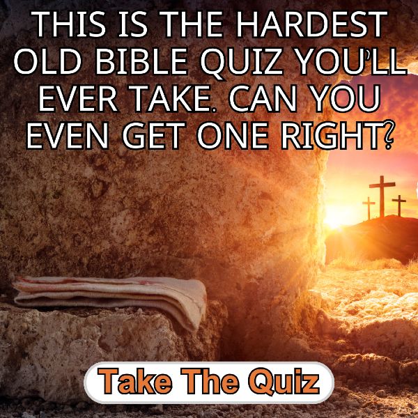 I Found Out How Well I Know the Old Testament—Think You Can Do Better? Take the Quiz to Test Your Knowledge! 📜