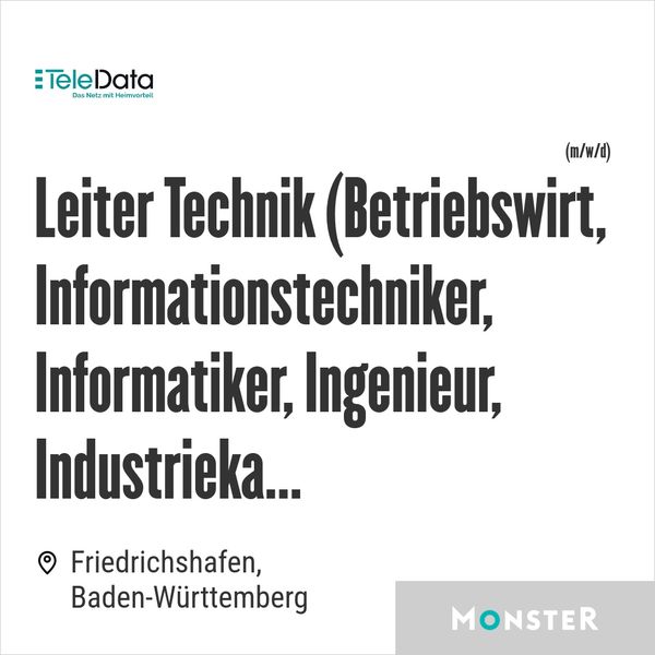 Leiter Technik (Betriebswirt, Informationstechniker, Informatiker, Ingenieur, Industrieka...