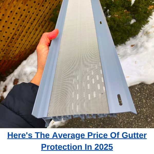 Here's What New Gutter Guards Should Cost In 2025