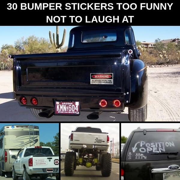 Bumper Stickers People Had The Guts To Drive Around With