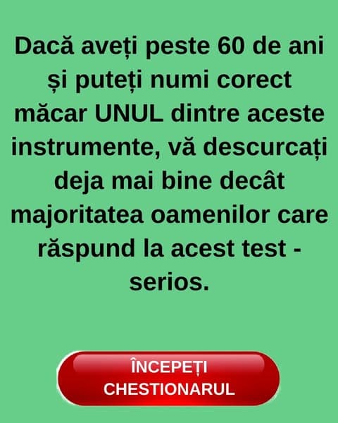 Majoritatea adulților nu pot numi 10 unelte. Poți spune măcar unul corect?