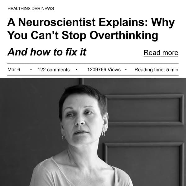 A Neuroscientist Explains Why You Can’t Stop Overthinking and How to Fix It