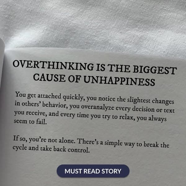 Overthinking is the biggest cause of unhappiness