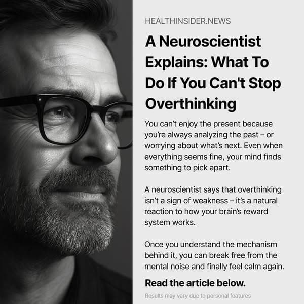 A Neuroscientist Explains What To Do If You Can't Stop Overthinking