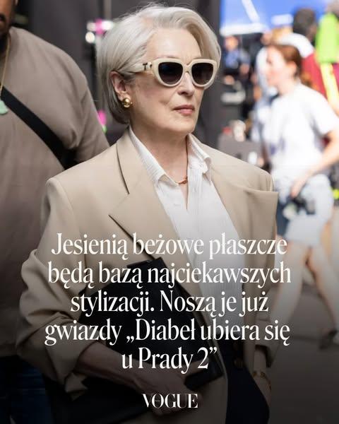 Jesienią beżowe płaszcze będą bazą najciekawszych stylizacji. Noszą je już gwiazdy „Diabeł ubiera się u Prady 2”