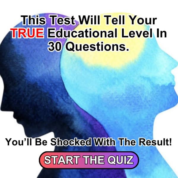 Are You Ready To Get Exposed? This Test Will Accurately Reveal Your TRUE Educational Level! 😏